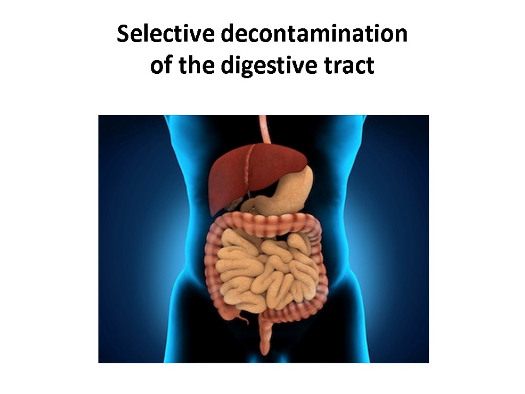 Selective decontamination of the digestive tract